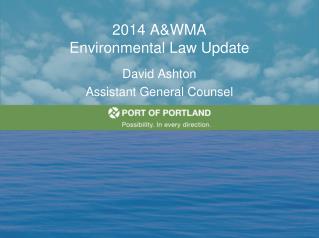 2014 A&amp;WMA Environmental Law Update