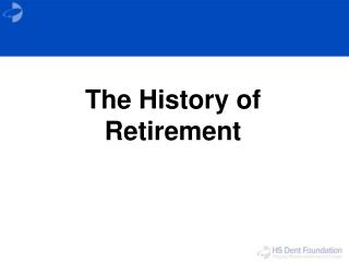 The History of Retirement