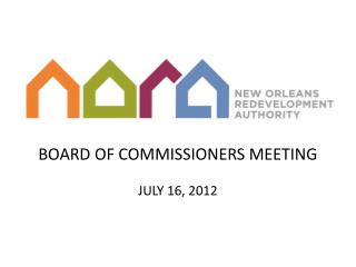 BOARD OF COMMISSIONERS MEETING JULY 16, 2012