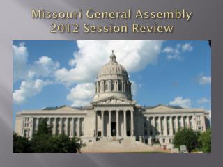 Missouri General Assembly 2012 Session Review