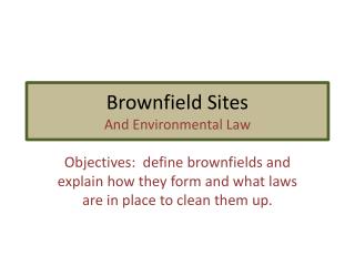 Brownfield Sites And Environmental Law