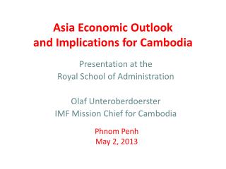 Asia Economic Outlook and Implications for Cambodia