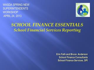 SCHOOL FINANCE ESSENTIALS School Financial Services Reporting