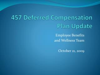 457 Deferred Compensation Plan Update