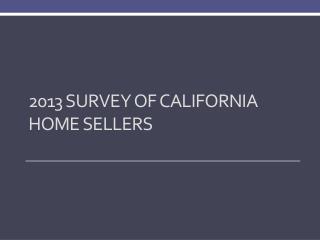 2013 Survey of California Home Sellers
