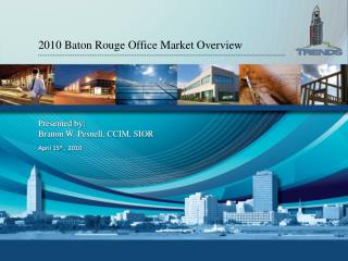 2010 Baton Rouge Office Market Overview