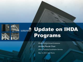 Update on IHDA Programs