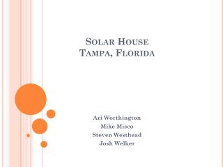 Solar House Tampa, Florida