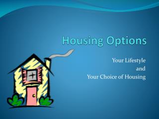 Housing Options