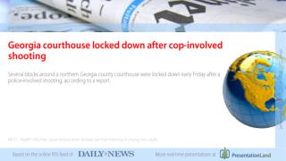 Georgia courthouse locked down after cop-involved shooting