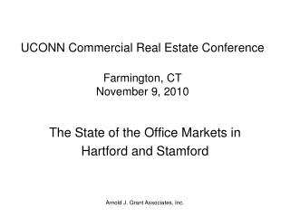 UCONN Commercial Real Estate Conference Farmington, CT November 9, 2010