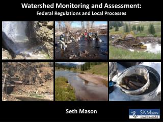 Watershed Monitoring and Assessment: Federal Regulations and Local Processes