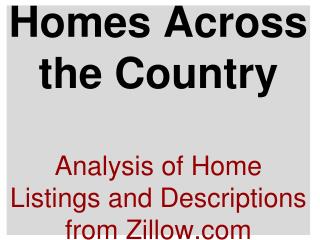 Homes Across the Country Analysis of Home Listings and Descriptions from Zillow.com