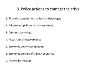 8. Policy actions to combat the crisis