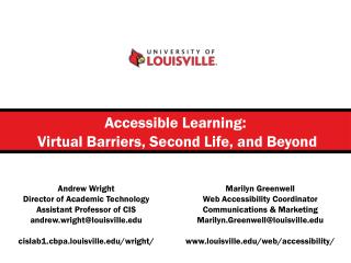 Accessible Learning: Virtual Barriers, Second Life, and Beyond