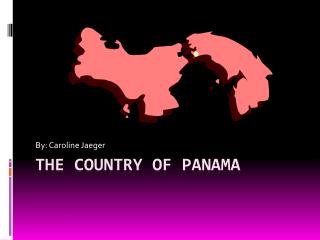 The Country of Panama