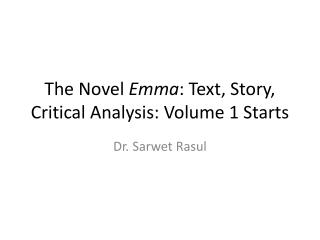 The Novel Emma : Text, Story, Critical Analysis: Volume 1 Starts