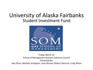 University of Alaska Fairbanks Student Investment Fund