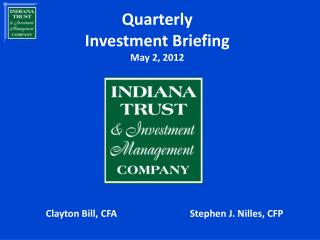 Quarterly Investment Briefing May 2, 2012