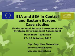 EIA and SEA in Central and Eastern Europe . Case studies