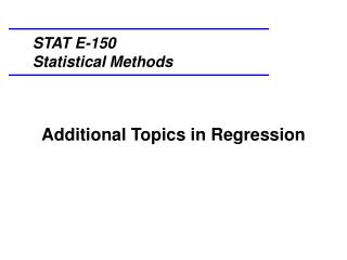 Additional Topics in Regression