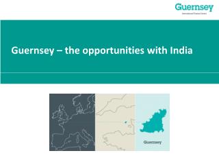 Guernsey – the opportunities with India