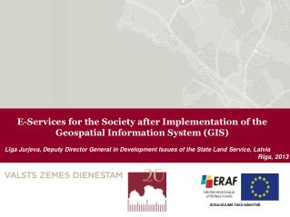 E-Services for the Society after Implementation of the Geospatial Information System (GIS)