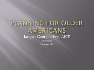 Planning for Older Americans