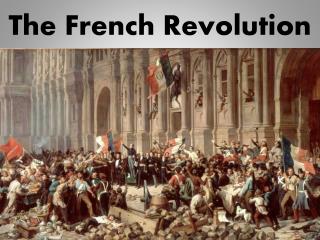 The F rench Revolution