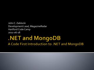 .NET and MongoDB A Code First Introduction to .NET and MongoDB