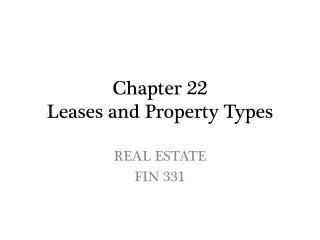 Chapter 22 Leases and Property Types