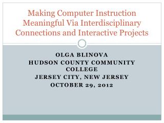 Making Computer Instruction Meaningful Via Interdisciplinary Connections and Interactive Projects