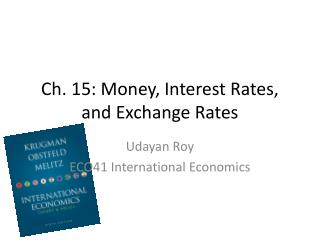Ch. 15: Money , Interest Rates, and Exchange Rates