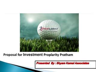 Proposal for Investment Proplarity Pratham