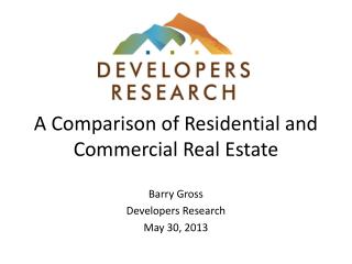 A Comparison of Residential and Commercial Real Estate