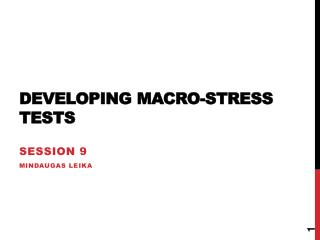 Developing Macro-stress tests