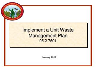 Implement a Unit Waste Management Plan 05-2-7501