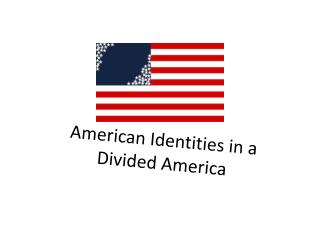 American Identities in a Divided America