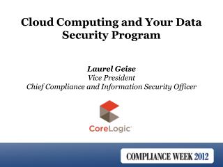 Laurel Geise Vice President Chief Compliance and Information Security Officer