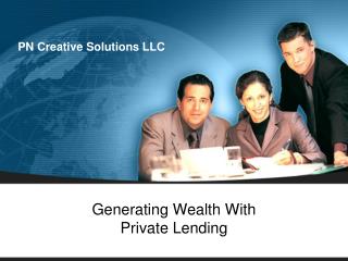 Generating Wealth With Private Lending