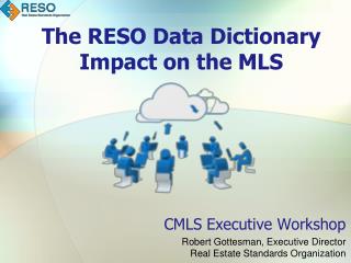 The RESO Data Dictionary Impact on the MLS
