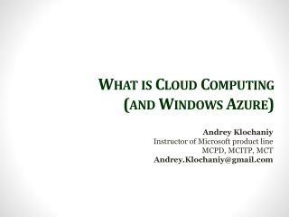 What is Cloud Computing ( and Windows Azure)