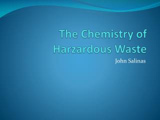 The Chemistry of Harzardous Waste