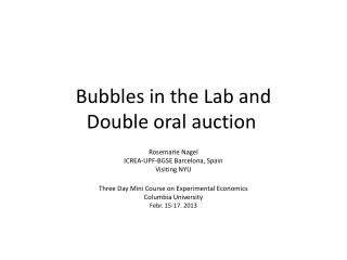 Bubbles in the Lab and Double oral auction