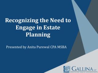 Recognizing the Need to Engage in Estate Planning