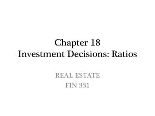 Chapter 18 Investment Decisions: Ratios