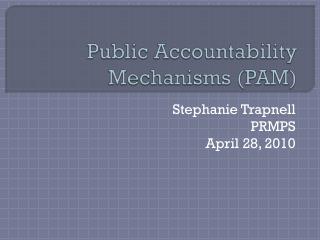 Public Accountability Mechanisms (PAM)