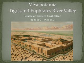 Mesopotamia Tigris and Euphrates River Valley