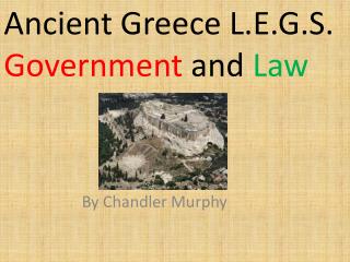 Ancient Greece L.E.G.S. Government and Law