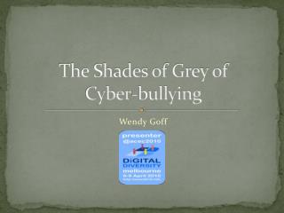 The Shades of Grey of Cyber-bullying